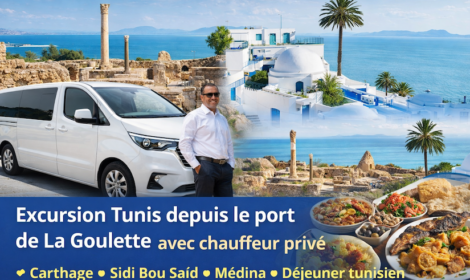 Excursion à Tunis depuis le port de La Goulette : que visiter et où manger tunisien avec chauffeur privé